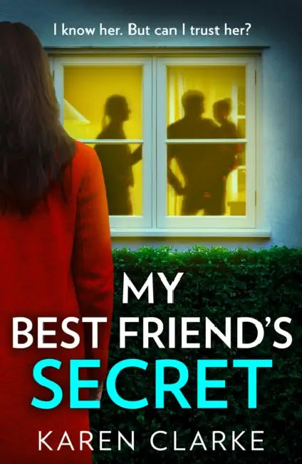 My Best Friend’s Secret by Karen Clarke