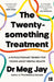 The Twentysomething Treatment by Meg Jay
