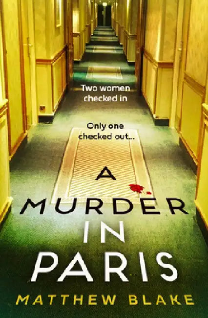 A Murder in Paris by Matthew Blake