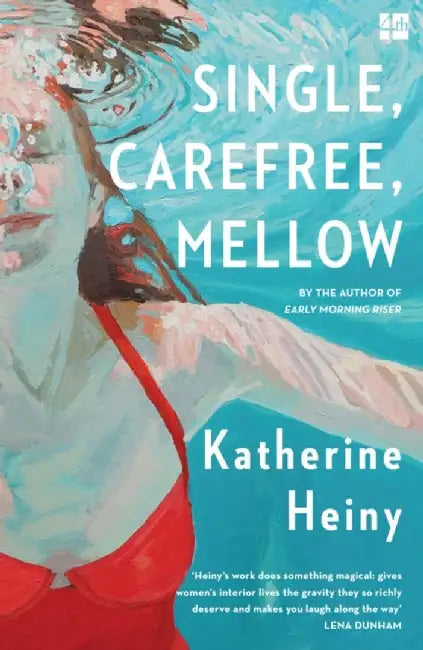 Single, Carefree, Mellow by Katherine Heiny