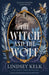 The Witch and the Wolf by Lindsey Kelk