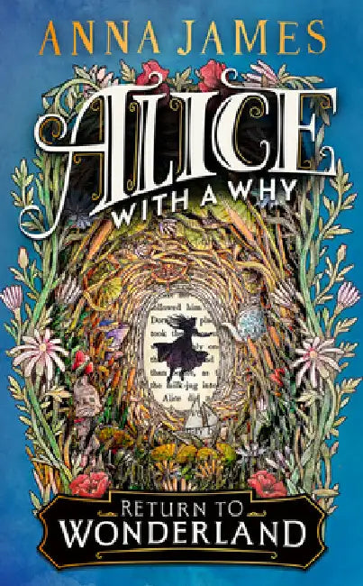 Alice With a Why by Anna James