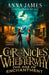 Chronicles of Whetherwhy: The Age of Enchantment by Anna James