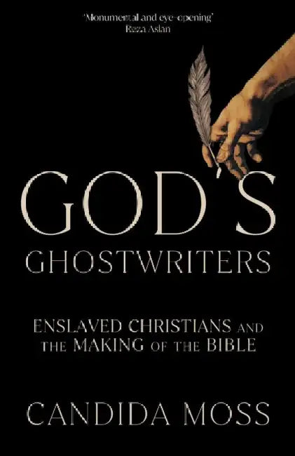 God's Ghostwriters by Candida Moss