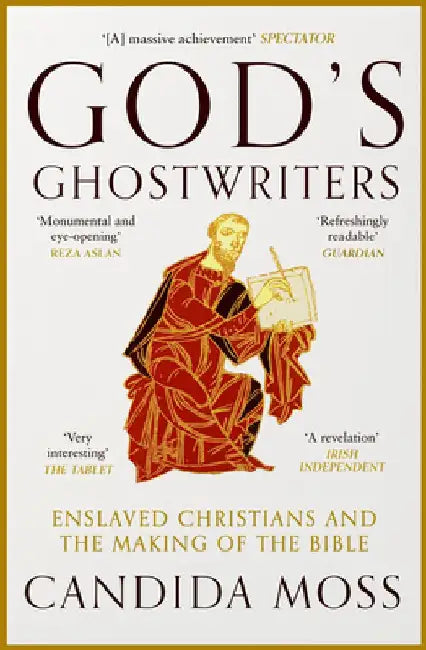God’s Ghostwriters by Candida Moss