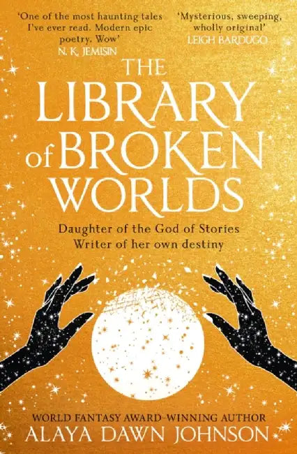 The Library of Broken Worlds by Alaya Dawn Johnson