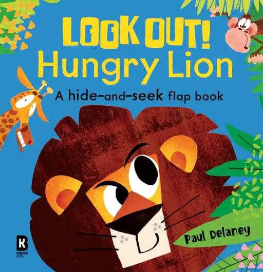 Look Out! Hungry Lion by Paul Delaney