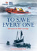 To Save Every One by The Rnli