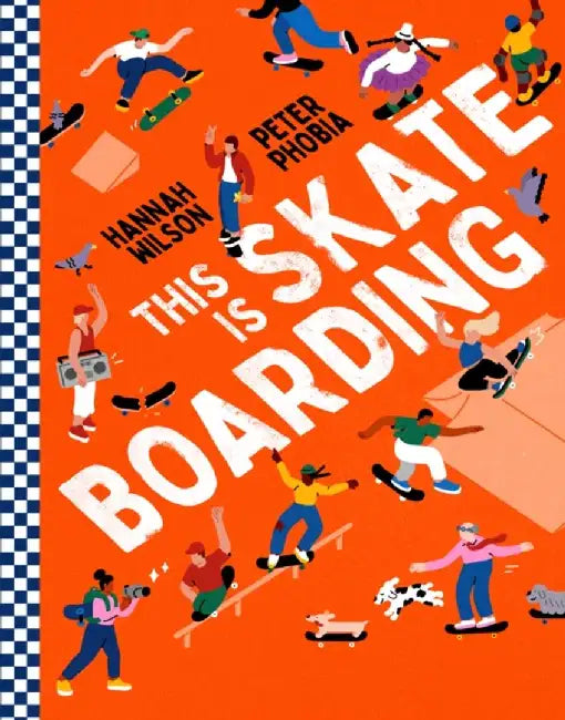 This is Skateboarding by Hannah Wilson