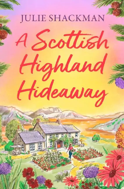 A Scottish Highland Hideaway by Julie Shackman