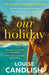 Our Holiday by Louise Candlish