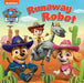 PAW PATROL RUNAWAY ROBOT BOARD BOOK by Paw Patrol