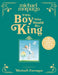 The Boy Who Would Be King by Michael Morpurgo
