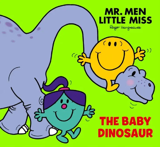 Mr Men Little Miss: The Baby Dinosaur by Adam Hargreaves