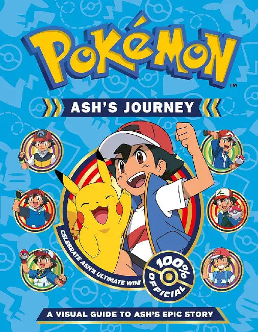 Pokemon Ash's Journey: A Visual Guide to Ash's Epic Story by Pokemon