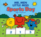 Mr. Men Little Miss: Sports Day by Adam Hargreaves
