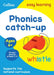Phonics Catch-Up Activity Book Ages 6+: Ideal for Home Learning by Collins
