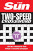 Sun Two-Speed Crossword Collection 11: 160 Two-In-One Cryptic and Coffee Time Crosswords by The Sun