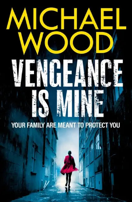 Vengeance is Mine by Michael Wood