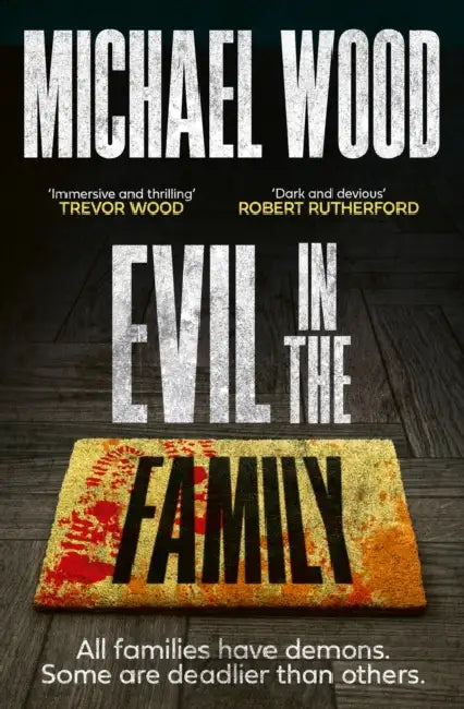 Evil in the Family by Michael Wood