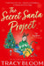 The Secret Santa Project by Tracy Bloom