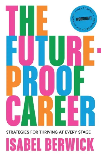 The Future-Proof Career by Isabel Berwick