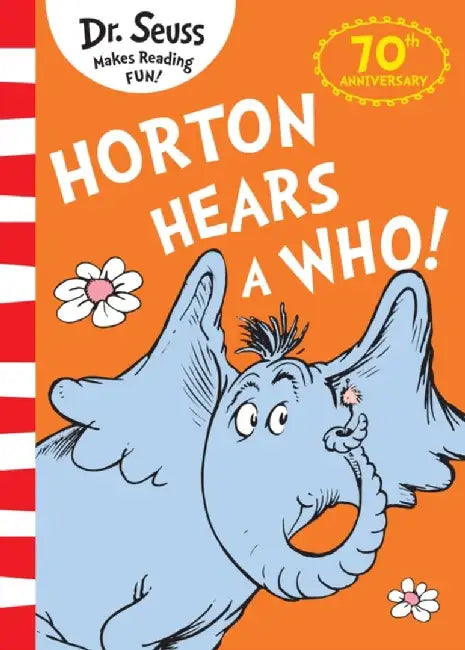 Horton Hears A Who! by Dr. Seuss