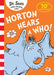 Horton Hears A Who! by Dr. Seuss