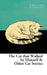The Cat That Walked by Himself and Other Cat Stories by Various