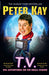 T.V. by Peter Kay
