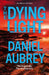 The Dying Light by Daniel Aubrey