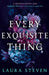 Every Exquisite Thing by Laura Steven