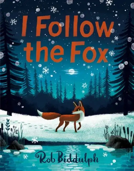 I Follow The Fox by Rob Biddulph