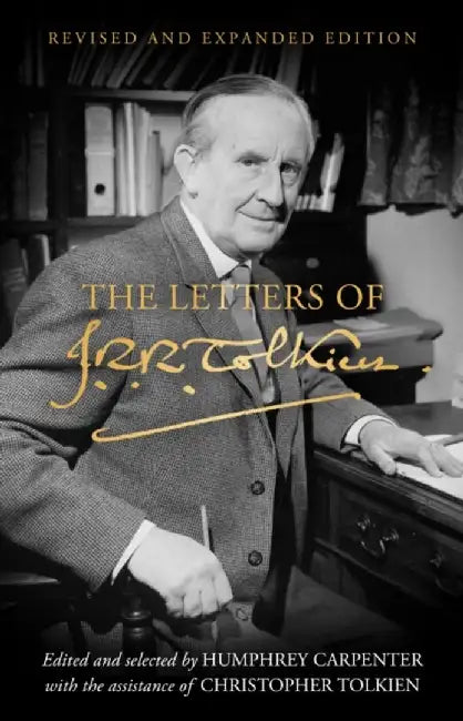 The Letters of J. R. R. Tolkien by J. R. R. Tolkien