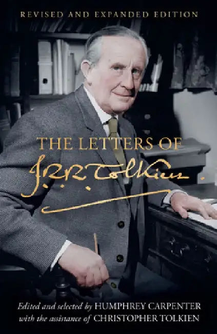 The Letters of J. R. R. Tolkien by J. R. R. Tolkien