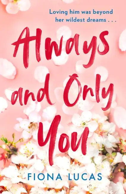 Always and Only You by Fiona Lucas