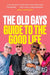 The Old Gays’ Guide to the Good Life by Mick Peterson