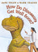 How Do Dinosaurs Get Well Soon? by Jane Yolen