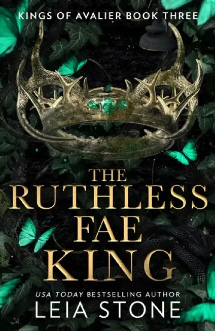 The Ruthless Fae King by Leia Stone