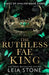 The Ruthless Fae King by Leia Stone