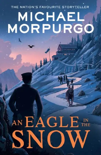 An Eagle in the Snow by Michael Morpurgo