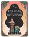 The Cafe at the Edge of the Woods by Mikey Please