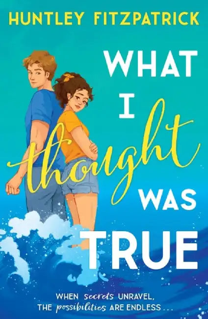 What I Thought Was True by Huntley Fitzpatrick