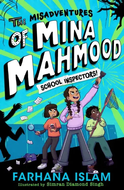 The Misadventures of Mina Mahmood: School Inspectors! by Farhana Islam