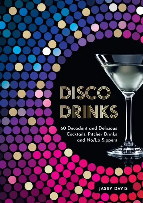 Disco Drinks by Jassy Davis
