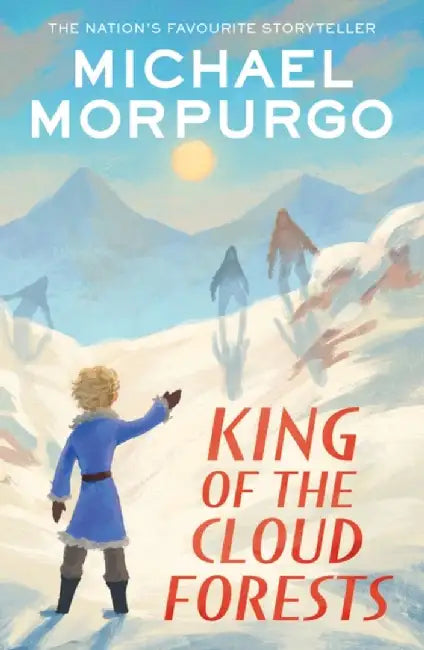 King of the Cloud Forests by Michael Morpurgo