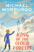King of the Cloud Forests by Michael Morpurgo