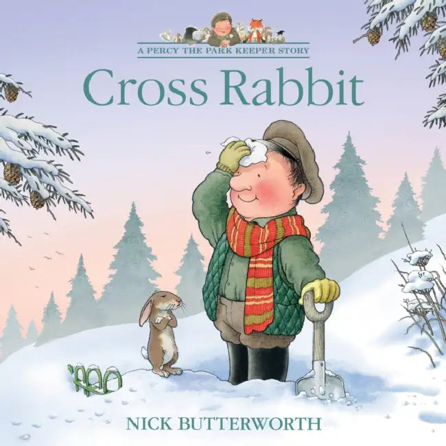 A Percy The Park Keeper Story-Cross Rabbit by Nick Butterworth