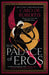 The Palace of Eros by Caro De Robertis