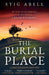 The Burial Place by Stig Abell
